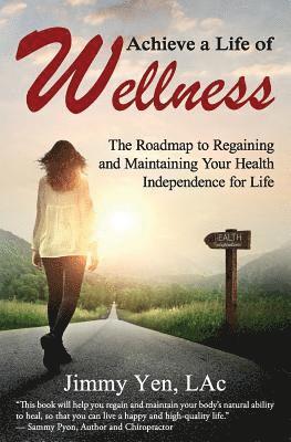 Achieve a Life of Wellness 1