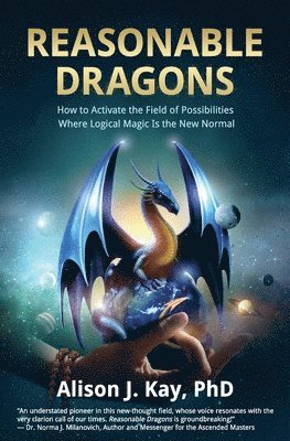 Alison J Kay, Alison J. Kay, Alison J. Kay PhD - Reasonable Dragons, Häftad