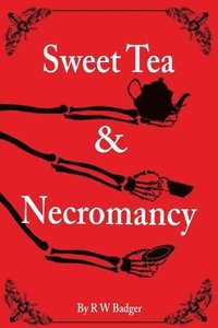 bokomslag Sweet Tea & Necromancy