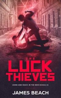 bokomslag The Luck Thieves