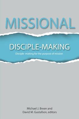 bokomslag Missional Disciple-Making: Disciple-making for the purpose of mission