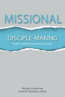 bokomslag Missional Disciple-Making: Disciple-making for the purpose of mission