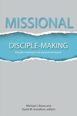 Missional Disciple-Making: Disciple-making for the purpose of mission 1
