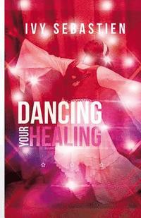 bokomslag Dancing Your Healing