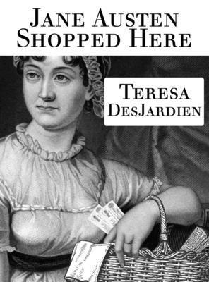 Teresa DesJardien - Jane Austen Shopped Here, Inbunden