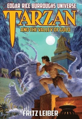 Fritz Leiber - Tarzan and the Valley of Gold, Inbunden