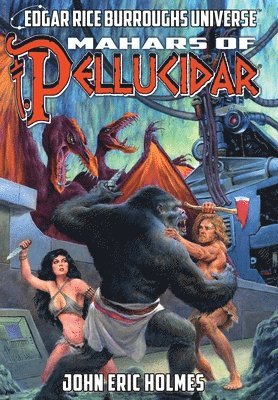 John Eric Holmes, Joe R Lansdale, Joe R. Lansdale, Eric Holmes, John, R Lansdale, Joe - Mahars of Pellucidar (Edgar Rice Burroughs Universe), Inbunden