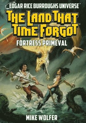 Mike Wolfer - Land That Time Forgot, Inbunden