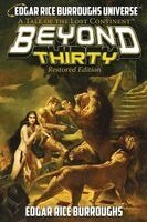 Beyond Thirty: Restored Edition (A Tale of the Lost Continent)