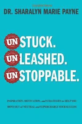 Unstuck. Unleashed. Unstoppable. 1