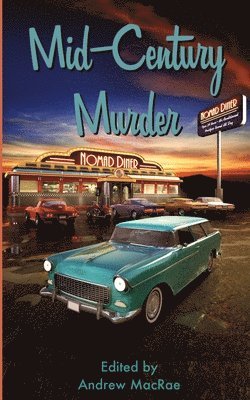 Johm M Floyd, Albert Tucher, Kaye George - Mid-Century Murder, Häftad
