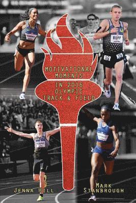 Motivational Moments in 2016 Olympic Track and Field