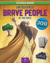 bokomslag Incredibly Brave People Of The Bible