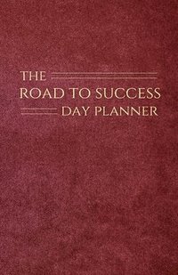 bokomslag The Road to Success Day Planner
