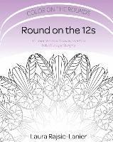 Round on the 12s: Color on the Rounds 1
