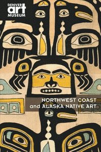 bokomslag Northwest Coast and Alaska Native Art
