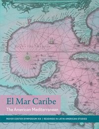bokomslag El Mar Caribe: The American Mediterranean