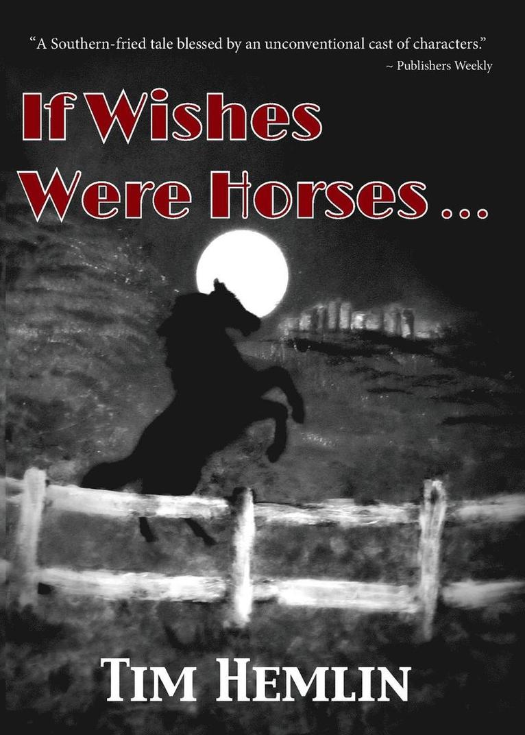 If Wishes Were Horses... 1