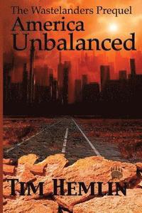 bokomslag America Unbalanced: A Wastelanders Prequel