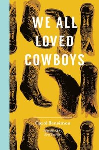 bokomslag We All Loved Cowboys