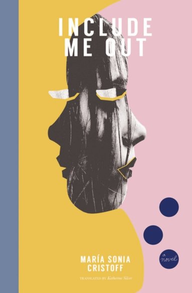 Maria Sonia Cristoff - Include Me Out, Häftad