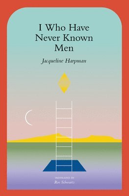 I Who Have Never Known Men 1