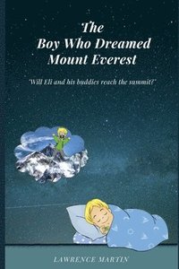 bokomslag Boy Who Dreamed Mount Everest