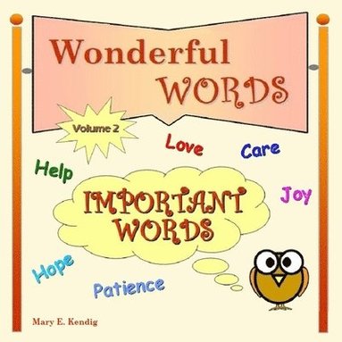 Mary E. Kendig - Wonderful Words: Volume Two: Important Words, Häftad