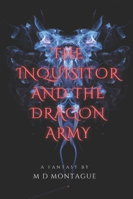 Montague - Inquisitor and the Dragon Army, Häftad