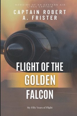 Robert Frister - Flight of the Golden Falcon, Häftad