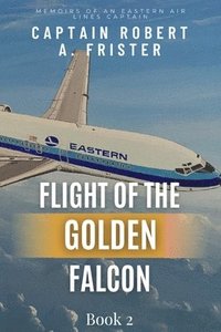 bokomslag Flight of the Golden Falcon Book 2