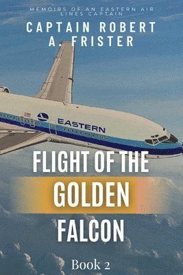 Robert Frister - Flight of the Golden Falcon Book 2, Häftad