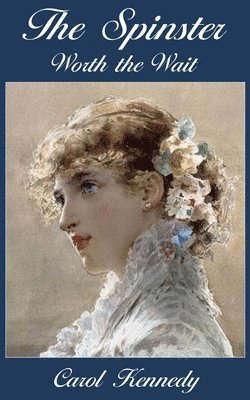 The Spinster: Worth the Wait