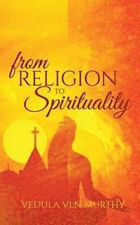 bokomslag From Religion to Spirituality
