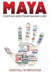 Maya: Fighting Infections Saving Lives 1