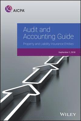 Audit and Accounting Guide: Property and Liability Insurance Entities 2018 1