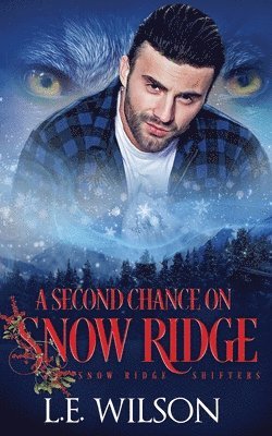 L E Wilson, L. E. Wilson, L.E. Wilson - Second Chance On Snow Ridge, Häftad
