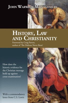 John Warwick Montgomery - History, Law, and Christianity, Häftad