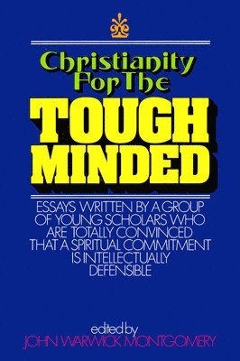 Christianity for the Tough Minded 1