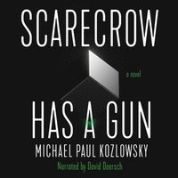 bokomslag Scarecrow Has a Gun