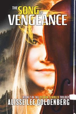 The Song of Vengeance: Dybbuk Scrolls Trilogy, Book 2 1