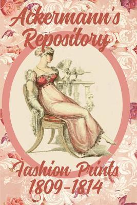 Ackermann's Repository Fashion Prints 1809-1814 1