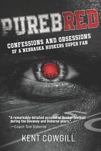 bokomslag Purebred: Confessions and Obsessions of a Nebraska Huskers Super Fan