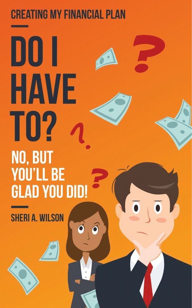 Sheri A. Wilson, Sheri A Wilson - Do I Have To?, Häftad