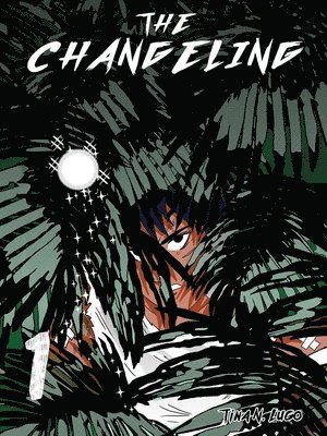 bokomslag The Changeling : Volume 1