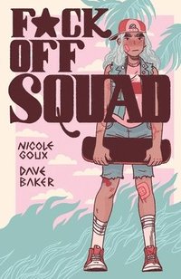 bokomslag F*ck Off Squad: Remastered Edition(2nd Edition, New edition)