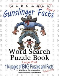 bokomslag Circle It, Gunslinger Facts, Book 1, Word Search, Puzzle Book