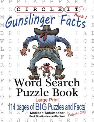 Circle It, Gunslinger Facts, Book 1, Word Search, Puzzle Book 1