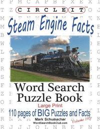 bokomslag Circle It, Steam Engine / Locomotive Facts, Large Print, Word Search, Puzzle Book