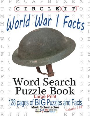 Lowry Global Media LLC, Mark Schumacher, Lowry Global Media LLC,, Lowry Global Media Llc, Maria Schumacher - Circle It, World War I Facts, Large Print, Word Search, Puzzle Book, Häftad